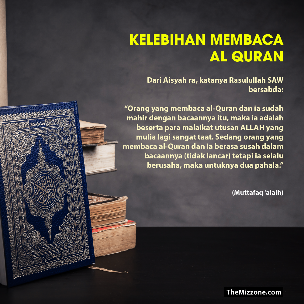 Hadis : 10 Kelebihan Al Quran (Bergambar) - The Mizzone