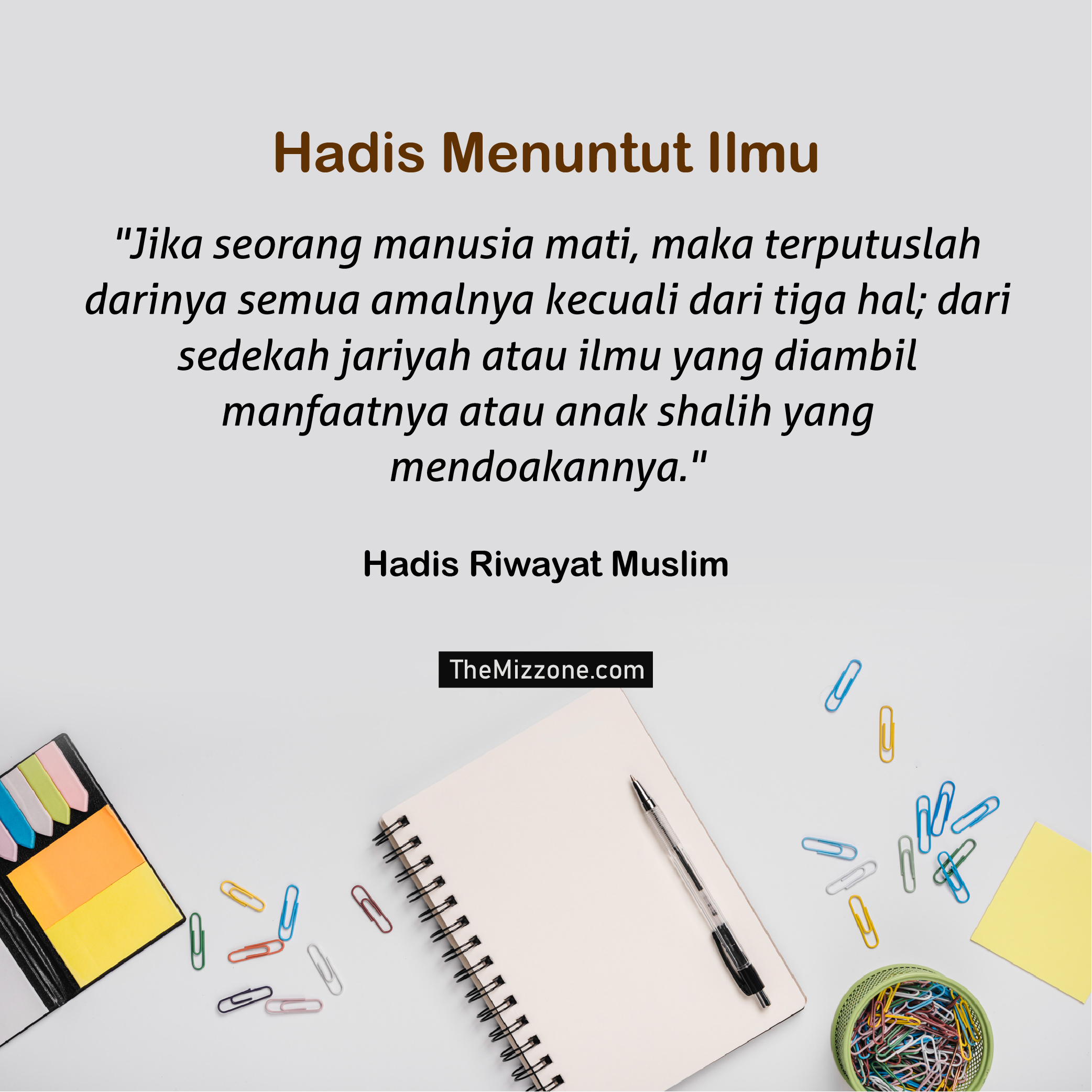 15 Hadis Menuntut Ilmu & Adab Menuntut Ilmu Menurut Islam - The Mizzone